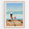 Bread today poster - Toes tomorow, presented in a wooden frame