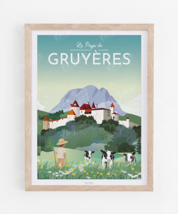 Affiche de Gruyères, le pays, présentée dans un cadre en bois